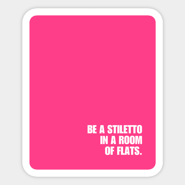 Pink Be A Stiletto Sticker by April Twenty Fourth